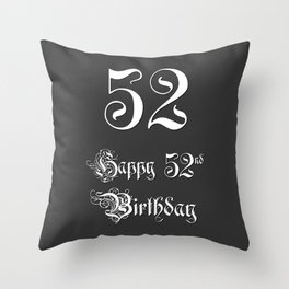 [ Thumbnail: Happy 52nd Birthday - Fancy, Ornate, Intricate Look Throw Pillow ]