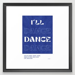 Dance,dance,dance - Wednesday Quote Poster  Framed Art Print