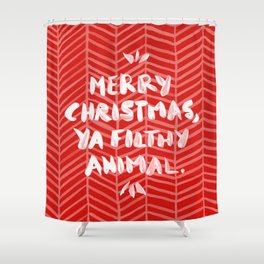 Merry Christmas, Ya Filthy Animal – Red Shower Curtain
