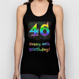 [ Thumbnail: 46th Birthday - Fun Rainbow Spectrum Gradient Pattern Text, Bursting Fireworks Inspired Background Tank Top ]