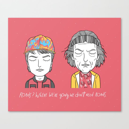 Roads? Where we're going we don't need roads. Canvas Print