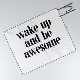 Wake up and be Awesome - Quote Picnic Blanket