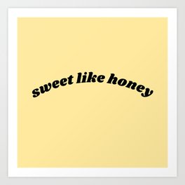 sweet like honey Art Print
