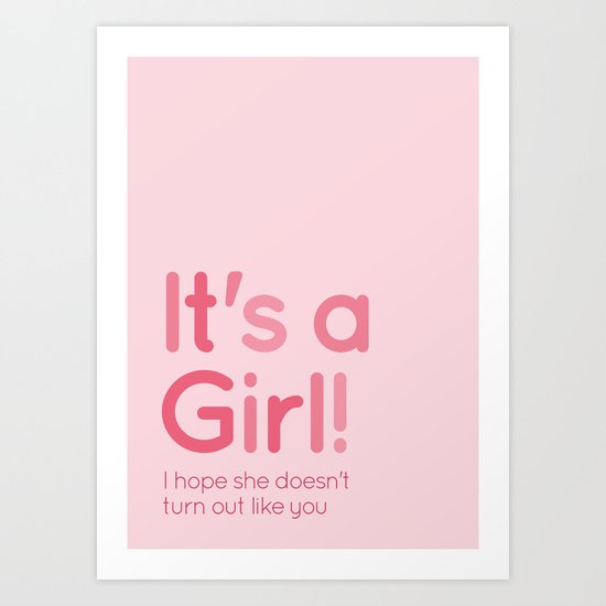 It's a girl! Art Print