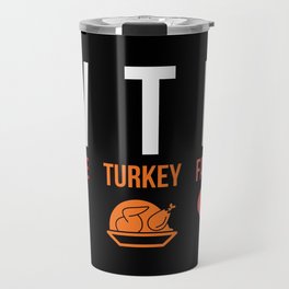 WTF Wine Turkey Family Funny Thanksgiving Travel Mug