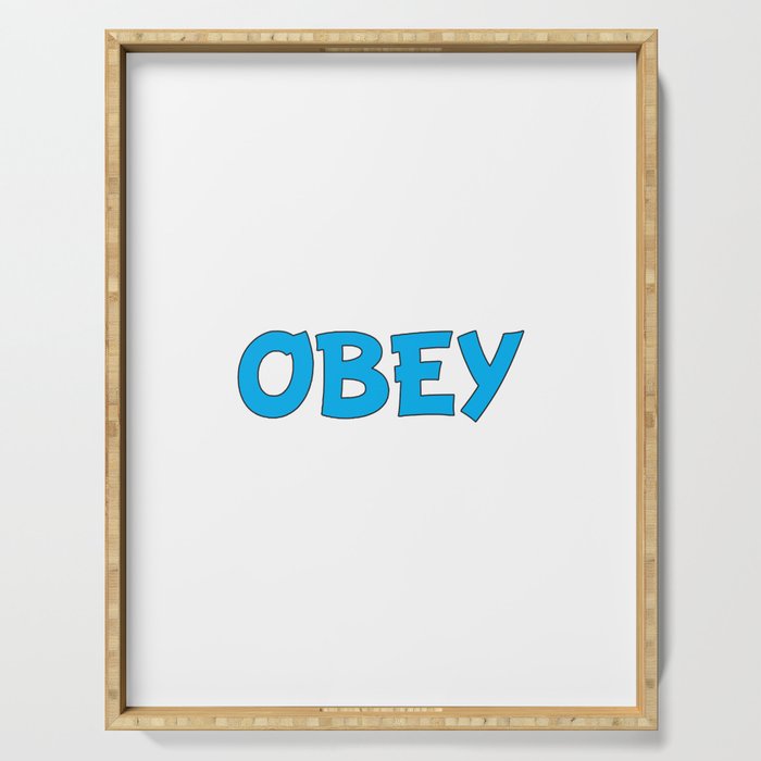 I don't want to wear this - Obey - Funny mask Serving Tray