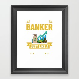 Retired Banker Investment Banking Money Bank Framed Art Print
