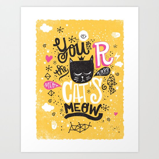 CAT'S MEOW Art Print