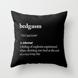 Bedgasm funny meme dictionary definition modern black and white typography home room wall decor Throw Pillow