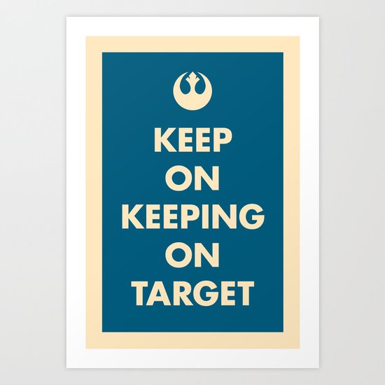 Keep On Keeping On Target (Blue) Art Print