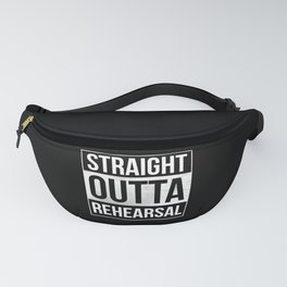 Straight Outta Rehearsal Theatre Artist Performer Fanny Pack