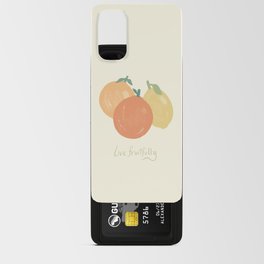 Live Fruitfully Android Card Case
