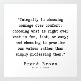Brene Brown Integrity Quote Vulnerability Art Prints To Match Any Home's Decor | Society6