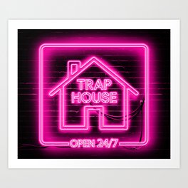 Trap House Neon Art Print