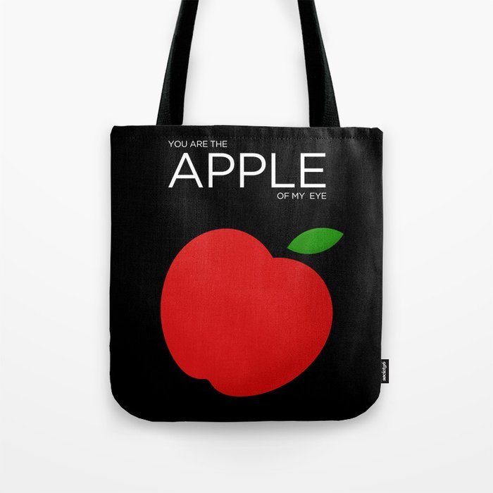 You Are The Apple of My Eye Tote Bag