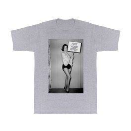 Not Your Bitch Women's Rights Feminist black and white photograph T Shirt