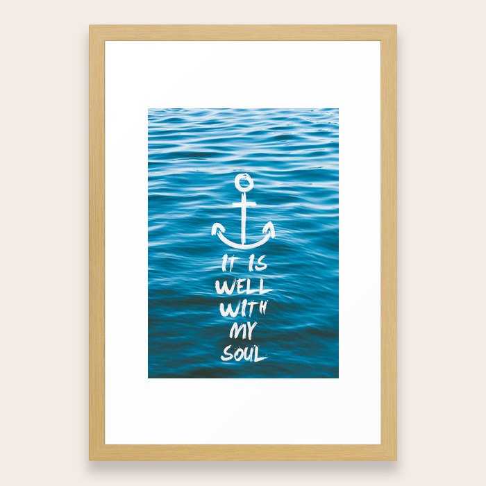 It Is Well With My Soul Framed Art Print By Ynot Society6