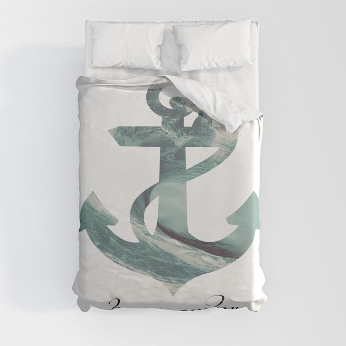 Be my Anchor Duvet Cover