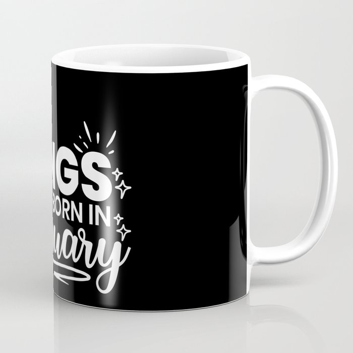 Kings Are Born In January Birthday Quote Coffee Mug