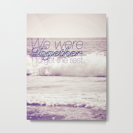We Were Together Metal Print