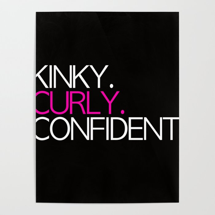 Kinky Curly Confident Poster