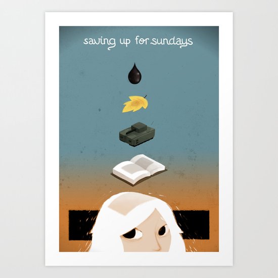Saving up for Sunday Art Print