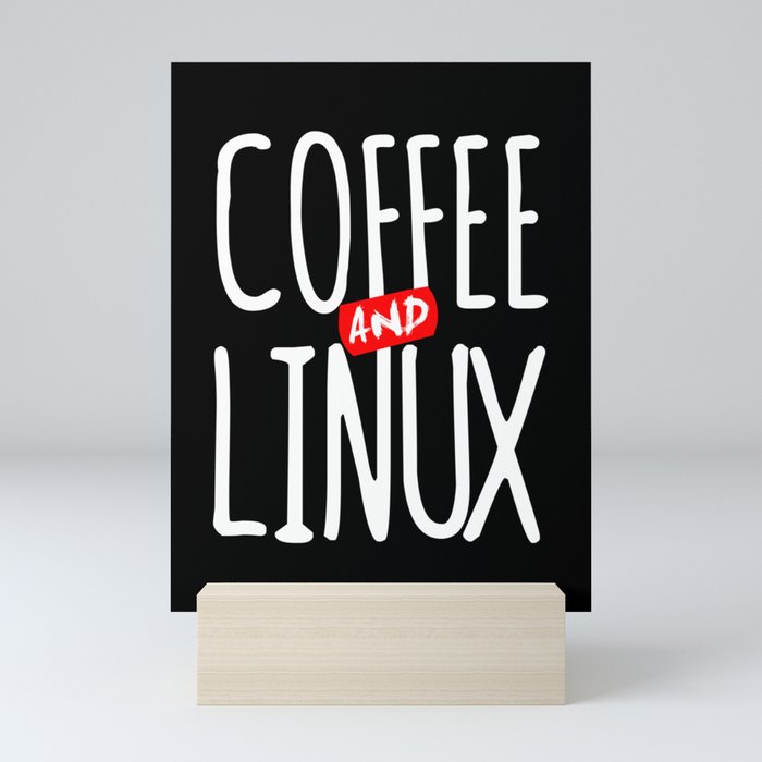 Geek Linux Coffee Nerd PC Sayings Mini Art Print