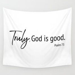 Truly God is Good Wall Tapestry | Jesus, Graphicdesign, Psalm73, Scripture, Inspiration, Typography, God, Psalm, Bibleverse, Inspirational 