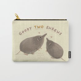 Goody Two Shrews Carry-All Pouch
