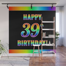 [ Thumbnail: Fun, Colorful, Rainbow Spectrum “HAPPY 39th BIRTHDAY!” Wall Mural ]