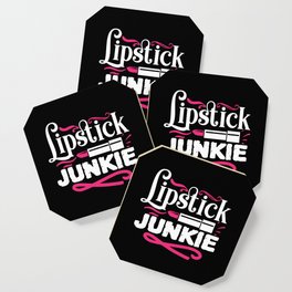 Lipstick Junkie Funny Beauty Makeup Quote Coaster