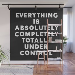 Completely Under Control Funny Quote Wall Mural
