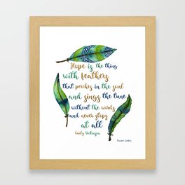 Hope Is The Thing With Feathers Framed Art Print