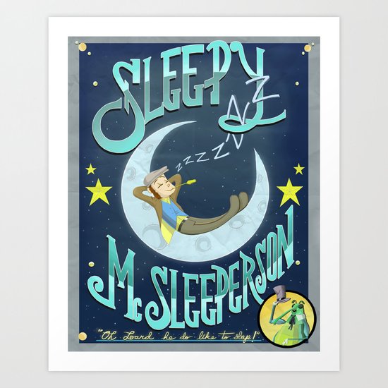 Sleepy McSleeperson Art Print