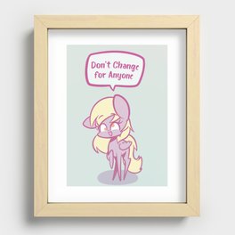 Don't Change for Anyone Recessed Framed Print