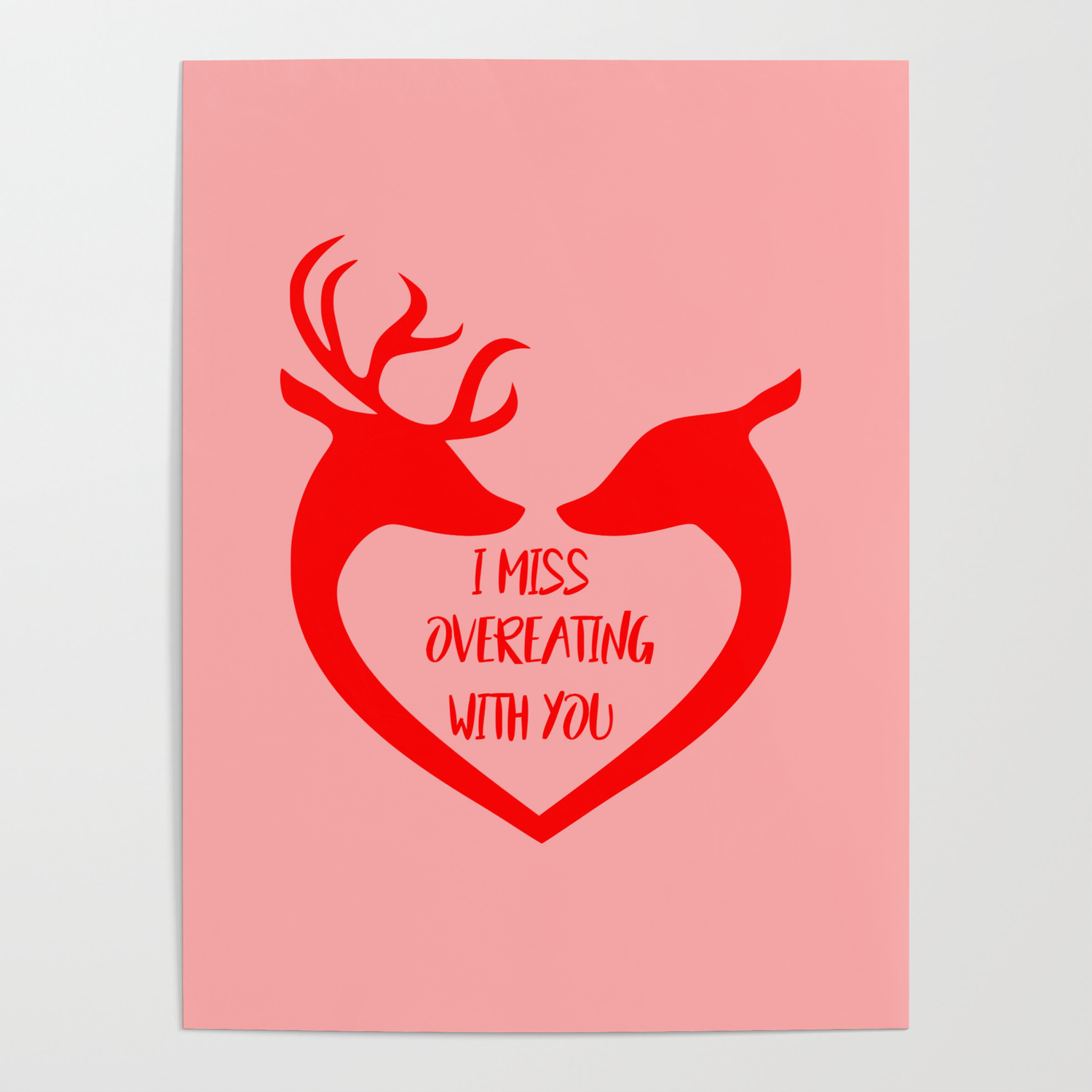 I miss overeating with you funny quote Poster by WordArt | Society6