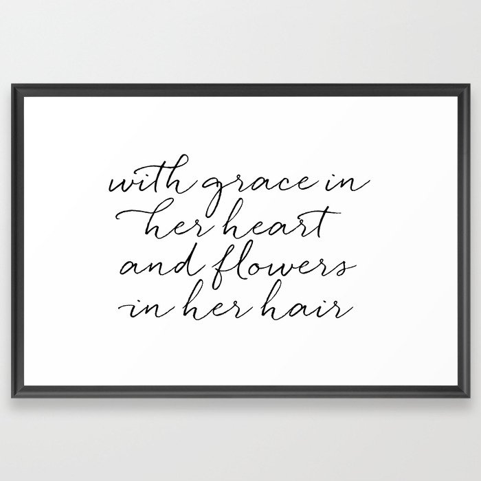 With Grace In Her Heart & Flowers In Her Hair Framed Art Print