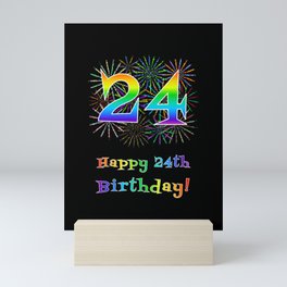 [ Thumbnail: 24th Birthday - Fun Rainbow Spectrum Gradient Pattern Text, Bursting Fireworks Inspired Background Mini Art Print ]