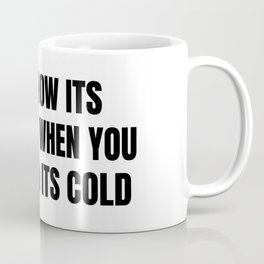 funny humor quote of the weather Mug