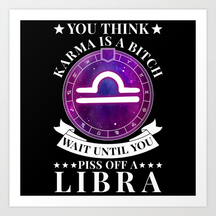 Libra zodiac Sign Gift with funny Quote Libra Art Print