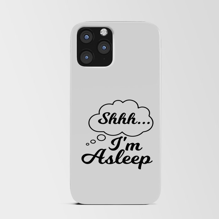 Shhh . . I´m Asleep iPhone Card Case