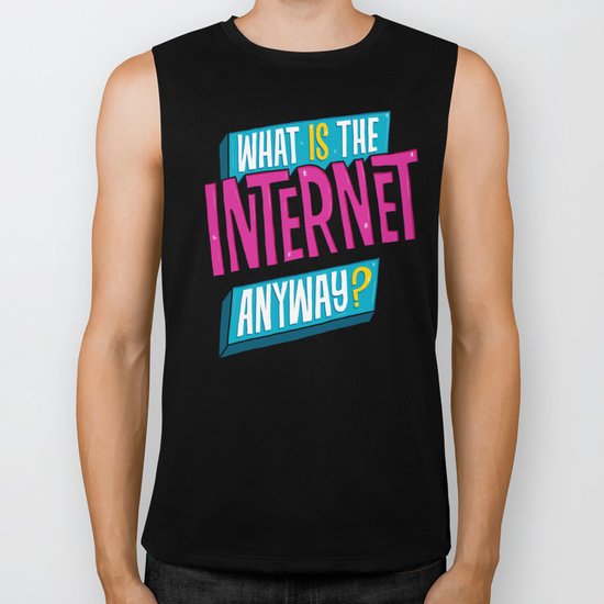 What is the internet anyway? Biker Tank