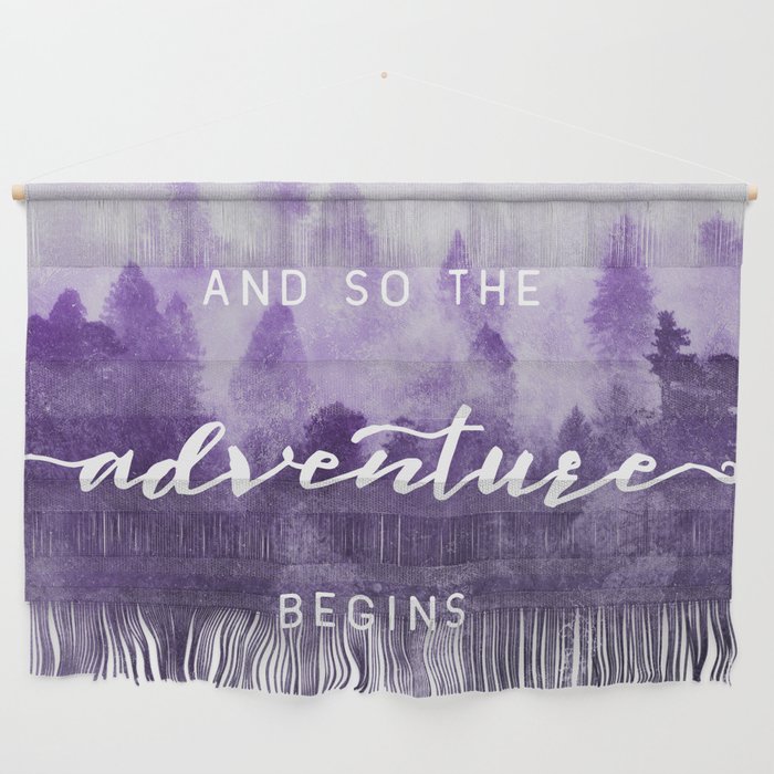 Ultra Violet Forest - And So The Adventure Begins Nature Photography Typography Wall Hanging
