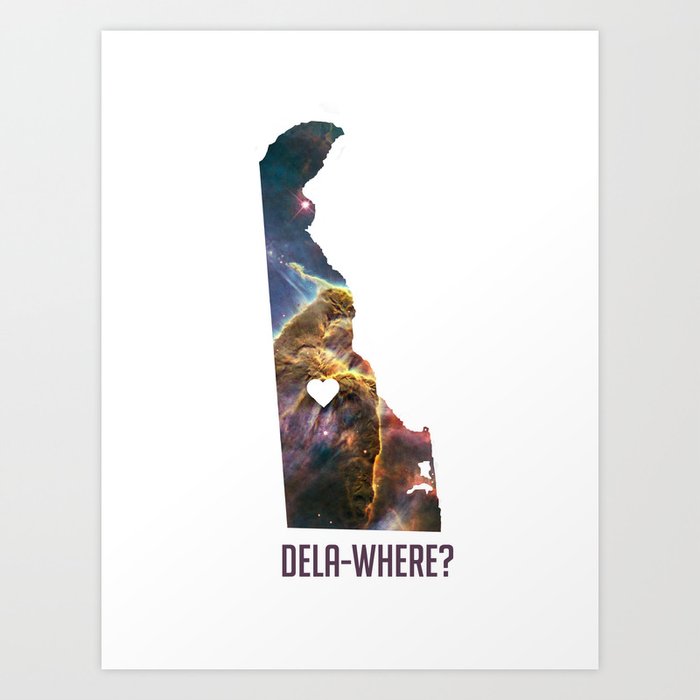 Dela-Where? Art Print