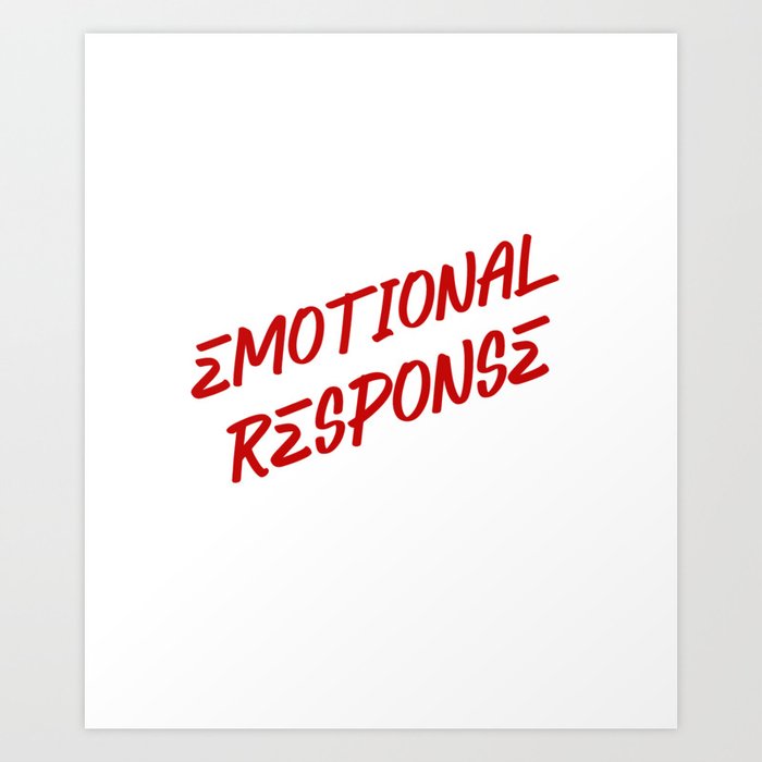 Emotional Response Art Print