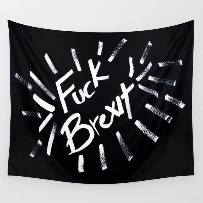 Fuck Brexit White Black Wall Tapestry By Fairychamber