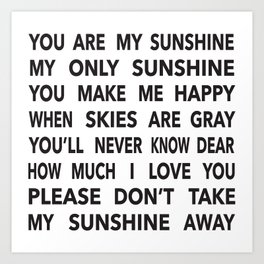 You Are My Sunshine in Black Art Print