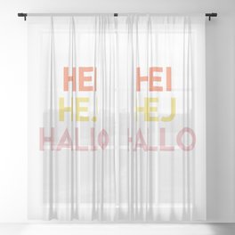 Hej you Sheer Curtain