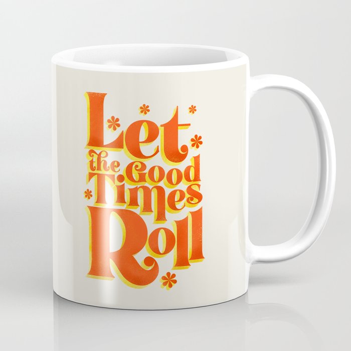 Let the good times roll - retro type Coffee Mug