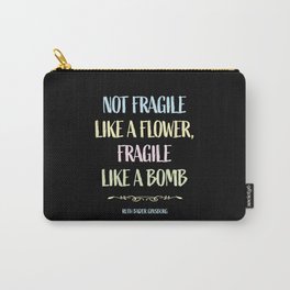 RBG - Fragile Like a Bomb Carry-All Pouch